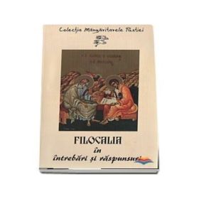 Filocalia in intrebari si raspunsuri - Monahul Ignatie