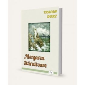 Alergarea staruitoare - Traian Dorz