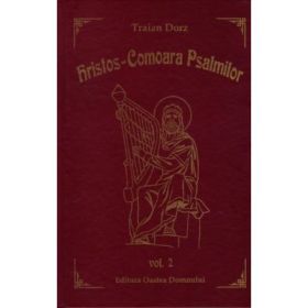 Hristos, Comoara Psalmilor. Volumul 2 - Traian Dorz