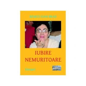 Iubire nemuritoare. Versuri - Remus Ioan Brad