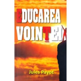 Educarea vointei - Jules Payot