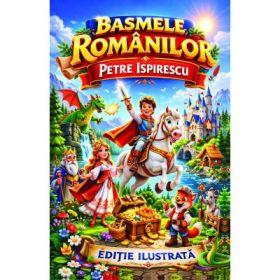 Basmele romanilor - Petre Ispirescu