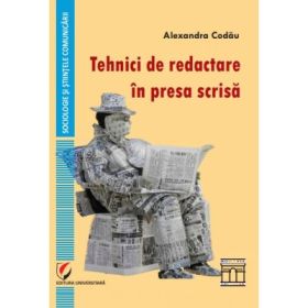 Tehnici de redactare in presa scrisa - Alexandra Codau