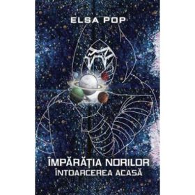 Imparatia norilor. Intoarcerea acasa - Elsa Pop