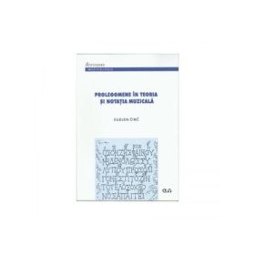 Prolegomene in teoria si notatia muzicala - Eudjen Cinc