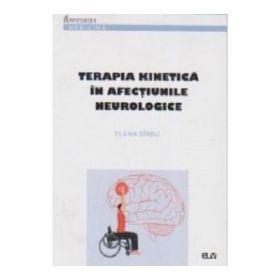 Terapia kinetica in afectiunile neurologice - Elena Sarbu