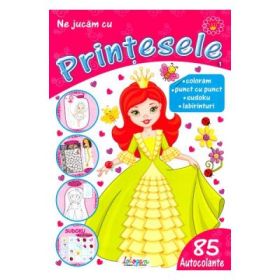 Ne jucam cu printesele