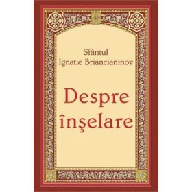 Despre inselare - Sfantul Ignatie Briancianinov