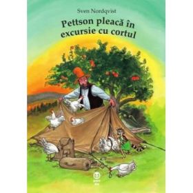 Pettson pleaca in excursie cu cortul - Sven Nordqvist