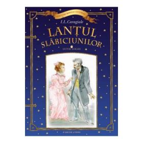 Lecturi scolare. Lantul Slabiciunilor - I. l. Caragiale