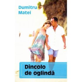 Dincolo de oglinda - Dumitru Matei