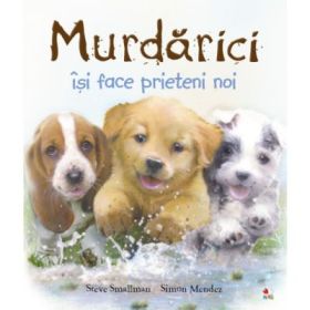 Murdarici isi face prieteni noi - Steve Smallman, Simon Mendez