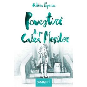 Povestiri de pe Calea Mosilor - Adina Popescu