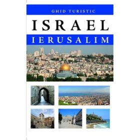 Israel. Ghid turistic - Ionita Cristea