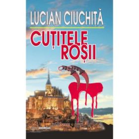 Cutitele rosii - Lucian Ciuchita
