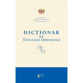 Dictionar de Teologie Ortodoxa - Pr. Prof. Dr. Stefan Buchiu, Pr. Prof. Dr. Ioan Tulcan