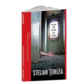 Un plan atat de bine pus la punct - Stelian Turlea