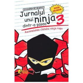 Jurnalul unui ninja dintr-a sasea. Volumul 3, Ascensiunea clanului ninja rosu - Marcus Emerson