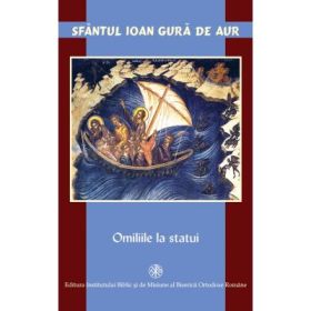 Omiliile la statui - Sfantul Ioan Gura de Aur