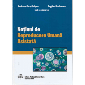 Notiuni de Reproducere Umana Asistata - Andreea Carp Veliscu, Bogdan Marinescu