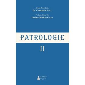 Patrologie, volumul 2 - Arhid. Prof. Univ. Dr. Constantin Voicu