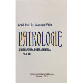 Patrologie, volumul 3 - Constantin Voicu