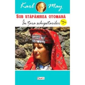 Sub Stapanirea otomana 5. In tara schipetarilor - Karl May