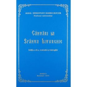 Cantari la Sfanta Liturghie - Arhid. Sebastian Barbu Bucur