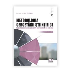 Metodologia cercetarii stiintifice. Suport de curs pentru studiile universitare de doctorat - Vataman Dan