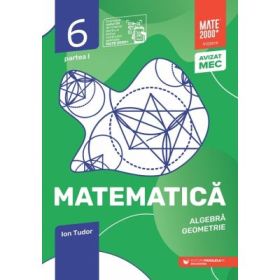 Matematica. Algebra, Geometrie. Caiet de lucru. 2026-2027 Clasa a 6-a. Initiere. Partea 1 - Ion Tudor