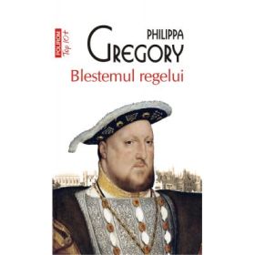 Blestemul regelui. Colectia Top10+ - Philippa Gregory