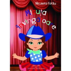 Micuta invingatoare - Nicoleta Fotau