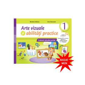 Arte vizuale si abilitati practice. Caietul micului artist. Clasa I - Nicoleta Ciobanu, Irina Terecoasa