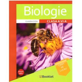 Biologie. Caiet pentru clasa 6 - Claudia Ciceu