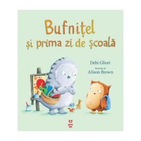 Bufnitel si prima zi de scoala - Debi Gliori