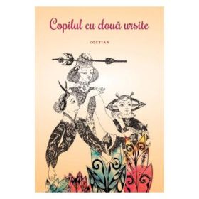Copilul cu doua ursite - Costian