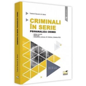 Criminali in serie. Psihanaliza crimei - Tudorel Badea Butoi