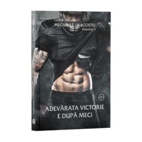 Meciurile dragostei, Volumul 1, Adevarata victorie e dupa meci - Lexi B. Newman