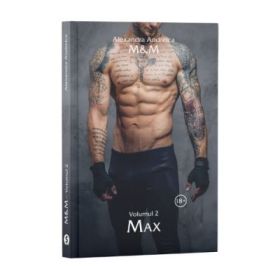 M&amp;M, Volumul 2, Max - Alexandra Andreica