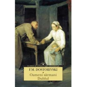 Oameni sarmani. Dublul - Feodor Mihailovici Dostoievski