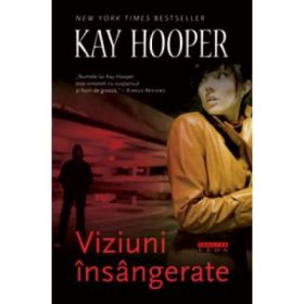 Viziuni Insangerate - Kay Hooper