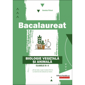 Bacalaureat. Biologie vegetala si animala pentru clasele 9-10 - Daniela Firicel