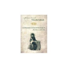 Comoara Duhovniceasca, din lume adunata - Sfantul Ierarh Tihon din Zadonsk