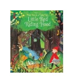Peep Inside a Fairy Tale Little Red Riding Hood - Anna Milbourne