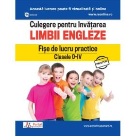 Culegere pentru invatarea limbii engleze. Fise de lucru practice Clasele 0-4 - Daniela Stefania Ionescu