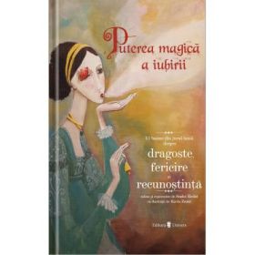 Puterea magica a iubirii. 13 basme din jurul lumii - Szabo Eniko