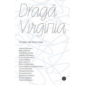 Draga Virginia. Scrisori din tara mea