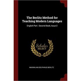 The Berlitz Method for Teaching Modern Languages: English Part: Second Book, Issue 2