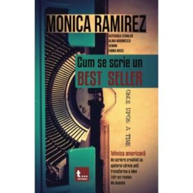 Cum se scrie un best-seller - Monica Ramirez