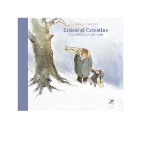 Ernest si Celestine l-au pierdut pe Simeon - Gabrielle Vincent